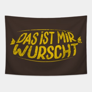 Das ist mir Wurscht Dont Care Tapestry