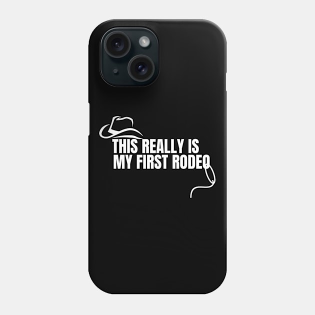 This Really Is My First Rodeo - Black Phone Case by TheCorporateGoth