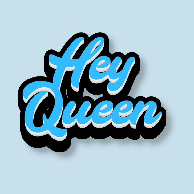 Hey Queen by Fly Beyond