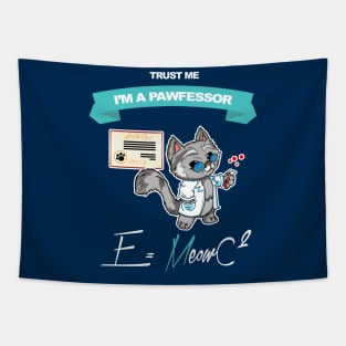 Trust Me - I'm a Pawfessor Scientist Cat Science Lover Tapestry