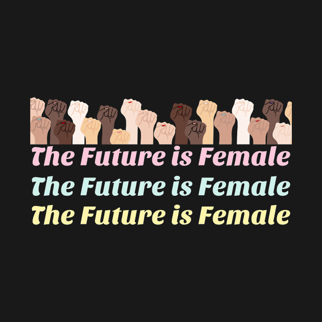 The future is female feminism by Waqasmehar