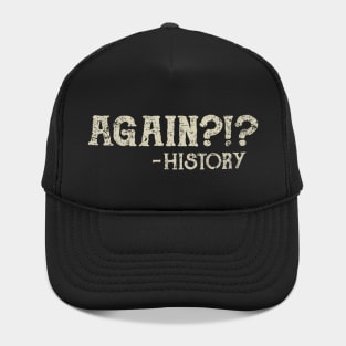 Repeating History Hat