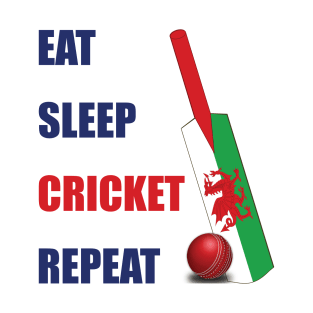 Eat Sleep Cricket Repeat Wales Flag Cricket Bat T-Shirt