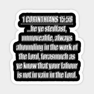 Bible Verse 1 Corinthians 15:58 Magnet