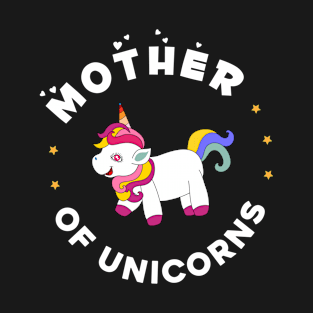 Mother of unicorns, unique mom gift T-Shirt