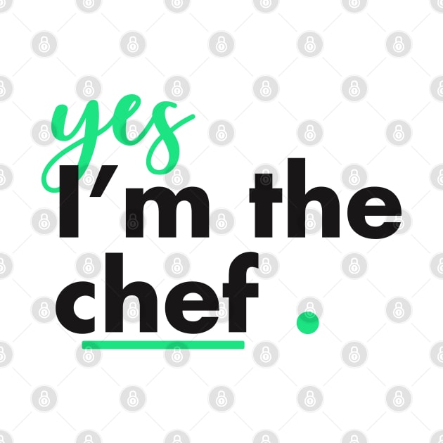 Yes I am Chef. by Vivid Verse Shop