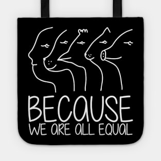 'Because We Are All Equal' Autism Awareness Shirt Tote
