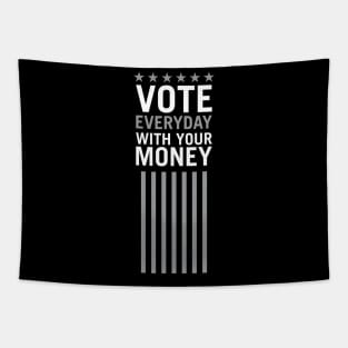 Vote Everyday With Your Money 2 - Political Campaign Tapestry