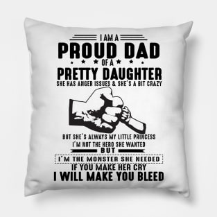I Am A Proud Dad Of A Pretty Daughter Pillow