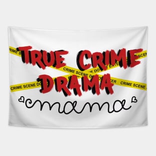 Mama Loves True Crime Drama Tapestry