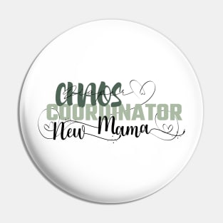 Funny Diaper Chaos Coordinator design for new moms Pin