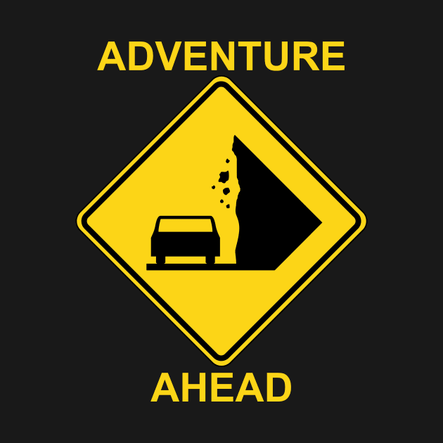 Adventure Ahead traffic sign by Ottie and Abbotts