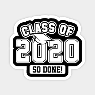 Class Of 2020 So Done Magnet