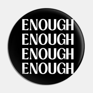 enough is enough Pin