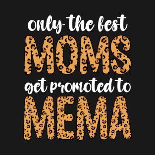 funny moms and mema, for your grandmother T-Shirt