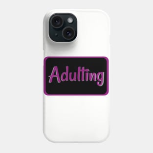 Adulting Label Purple Phone Case