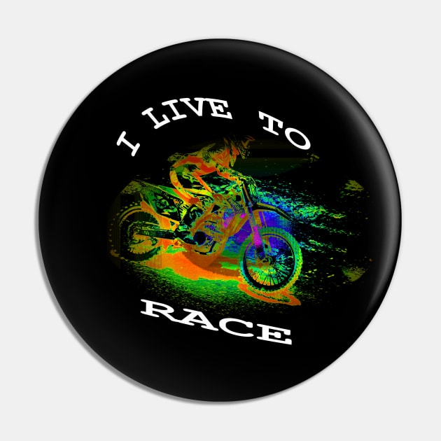 I LIVE TO RACE - Motocross Racer Pin by Highseller