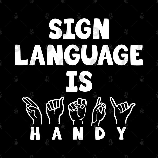 Sign Language is HANDY by Barn Shirt USA