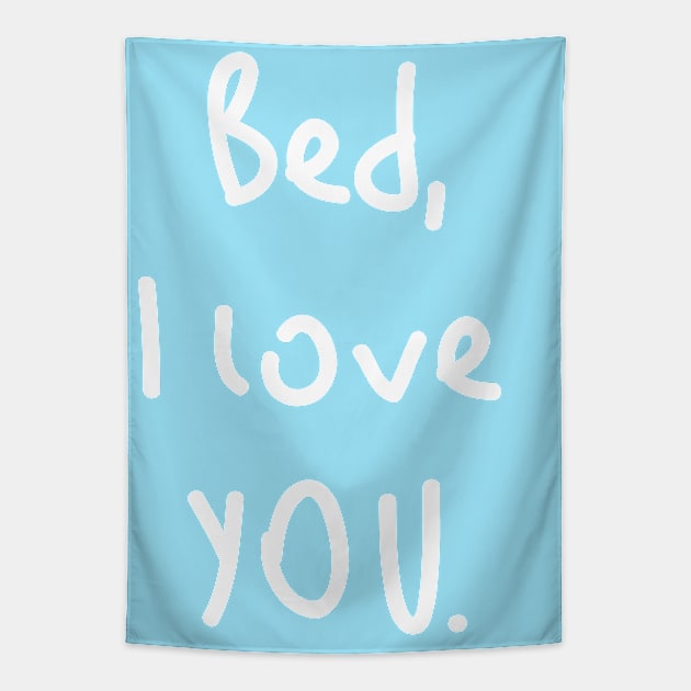 Bed, I love you! Tapestry by Seven Trees Design