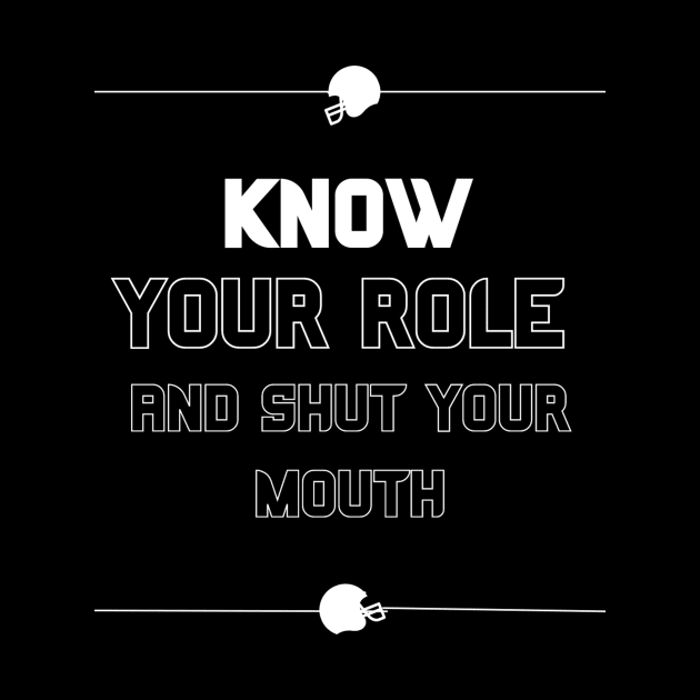 Know Your Role by shopflydesign