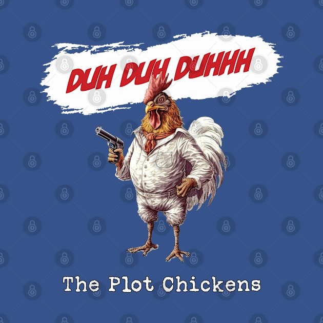 The Plot Chickens by MythicLegendsDigital