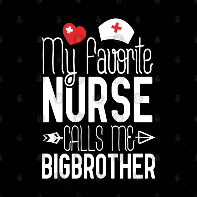 My Favorite Nurse Calls Me Bigbrother Birthday Gift From Sister Nurse Gift Idea For Brother Nurse Gifts by Tesszero