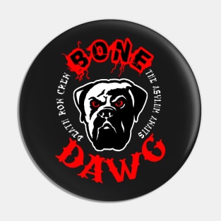 BONE DAWG Pin