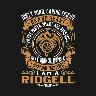 I Never Said I was Perfect I'm a RIDGELL T-Shirt