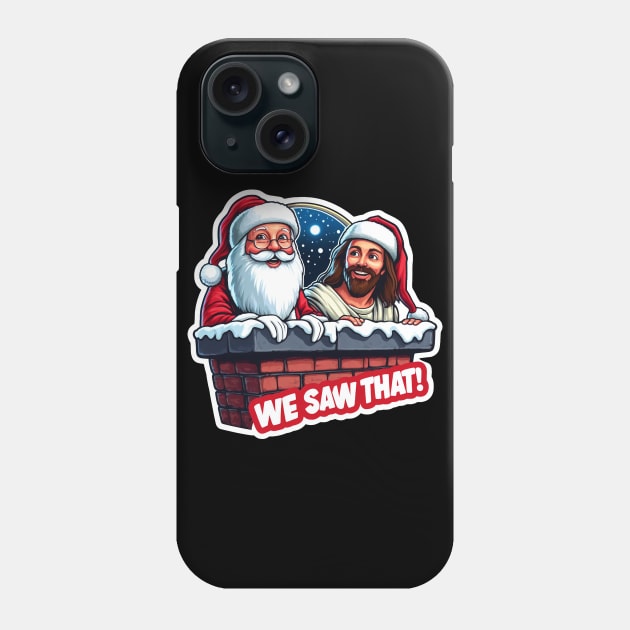WE SAW THAT MeMe JESUS Santa Claus Phone Case by Plushism