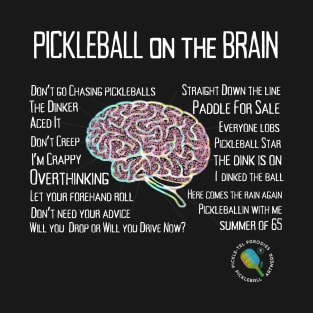 Pickleball on the Brain by PicKleTEL records T-Shirt