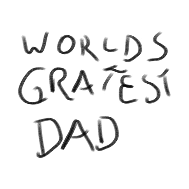 Worlds Greatest Dad by CaptainRedBeard007