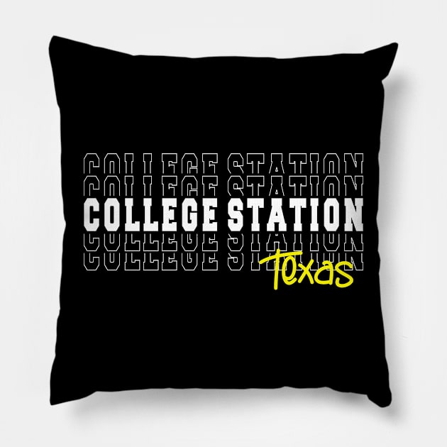 College Station city Texas College Station TX Pillow by TeeLogic