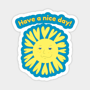 Sun Have A Nice Day Magnet