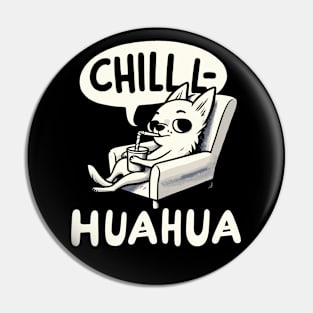 Chillhuahua Chihuahua (Back Print) Pin