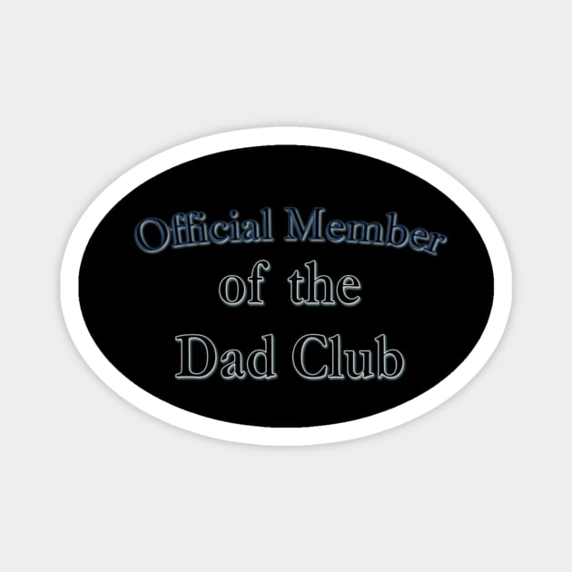 Official Member of the Dad Club Magnet by gabrielsanders