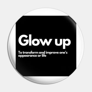 Glow Up Pin