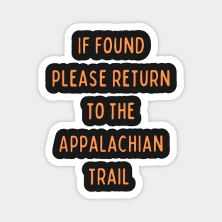 If found please return to the Appalachian trail - Missing Magnet