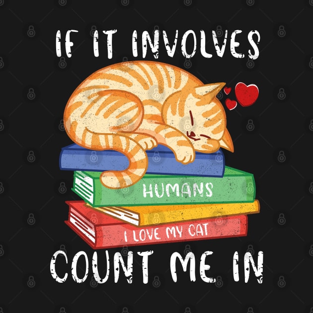 If It Involves Books And Cats Count Me In Librarian Tees by alcoshirts