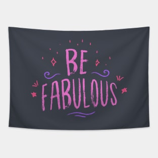 Be Fabulous Tapestry