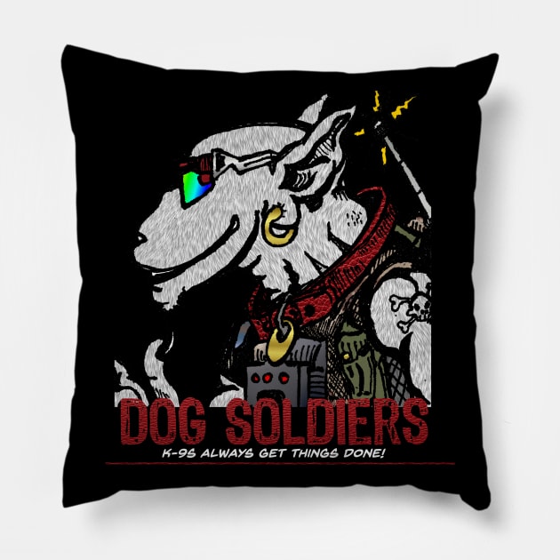 Dog Soldiers Pillow by ImpArtbyTorg