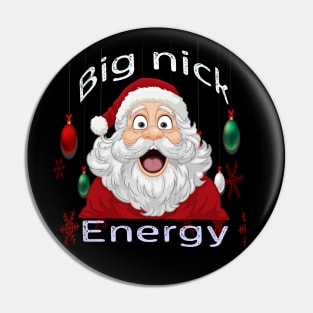 big nick energy  santa christmas Pin