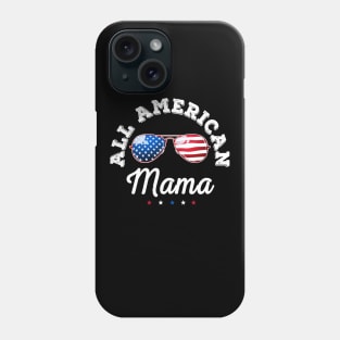 All American Mama Gift Women Mom 4th of July Phone Case