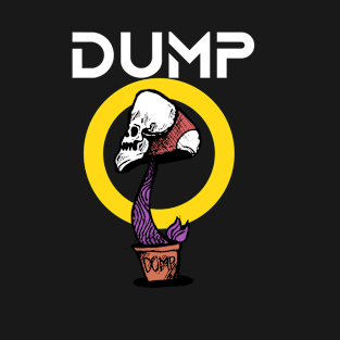 DUMP MUSHROOM T-Shirt