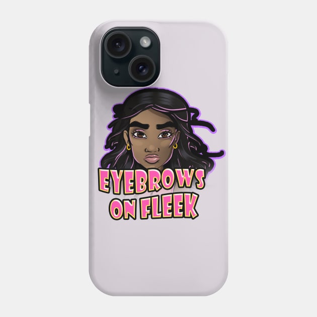 LaLa - Eyebrows On Fleek Phone Case by UrbanAnnaMae