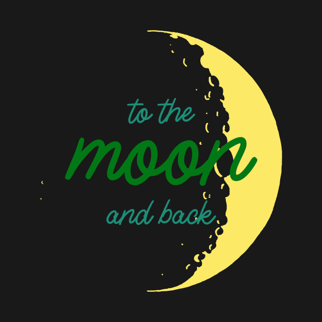 To The Moon And Back Cool T-shiet Design by Awe Cosmos Store