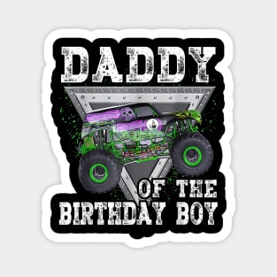 Daddy Of The Birthday Boy Monster Truck Birthday Family Magnet