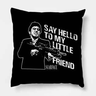 Say Hello To My Little Friend Scarface Pillow