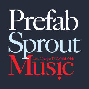 Prefab Sprout Music T-Shirt