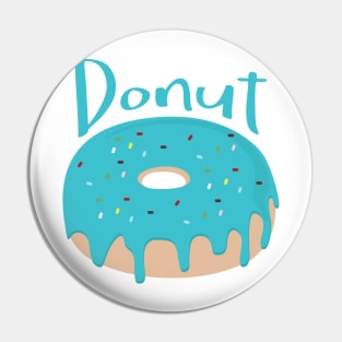 Blue icing donut - Life is short - Eat more Donuts Pin