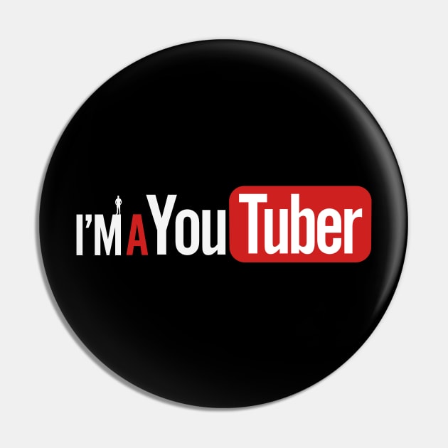 I'm A Youtuber for Men (White) Pin by ajrocks